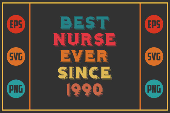 Best Nurse Ever Since 1990