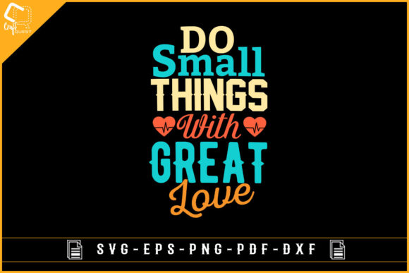 Do Small Things with Great Love Design