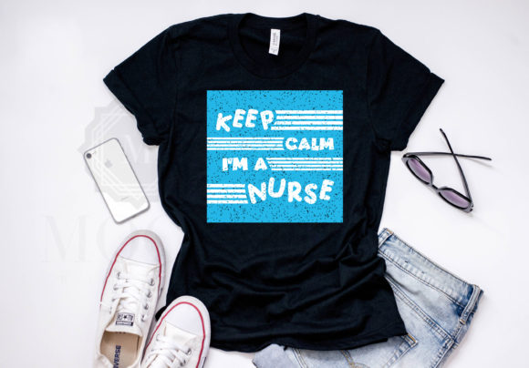 Keep Calm I'm a Nurse Tshirt: Graphics and Crafts