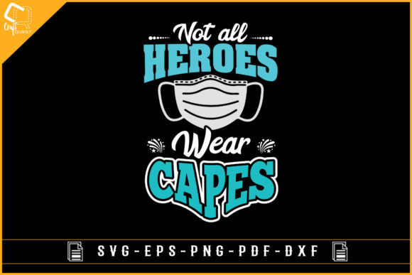 Not All Heroes Wear Caps Design of Nurse: Graphics and Crafts