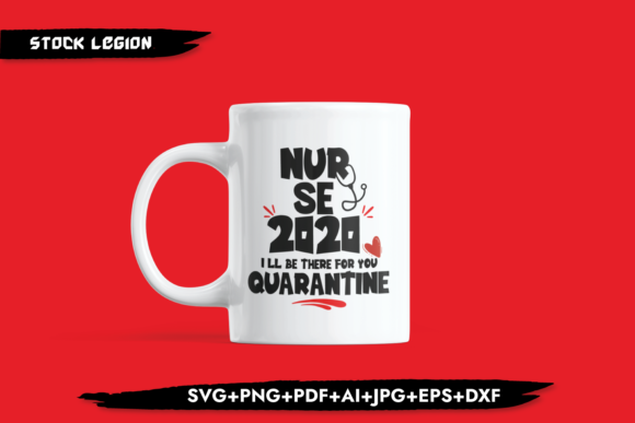 Nurse 2020 I'll Be There for You: Graphics & Crafts