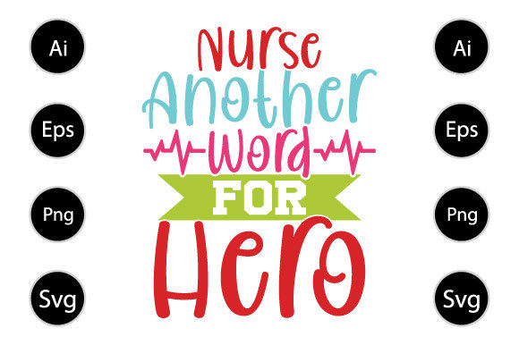 Nurse Another Word for Hero, Graphics and Crafts