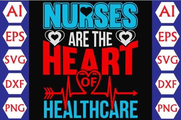 Nurses Are the Heart of Healthcare Graphics