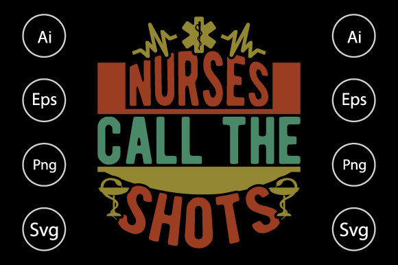 Nurses Call the Shots T-Shirt Graphic: A Brand Designer’s Perspective