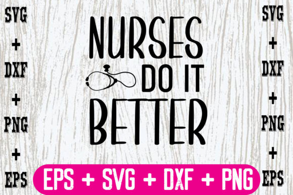 Nurses Do It Better