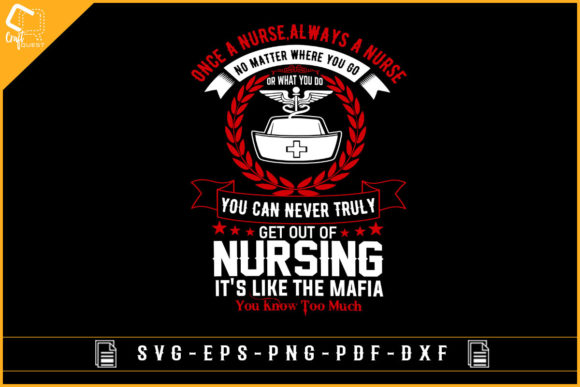 Once a Nurse is Always a Nurse T-shirt Graphics for Crafts and Creative Projects