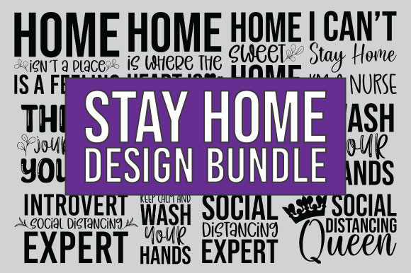 Stay Home Design Bundle: Graphics and Crafts for Digital Sellers